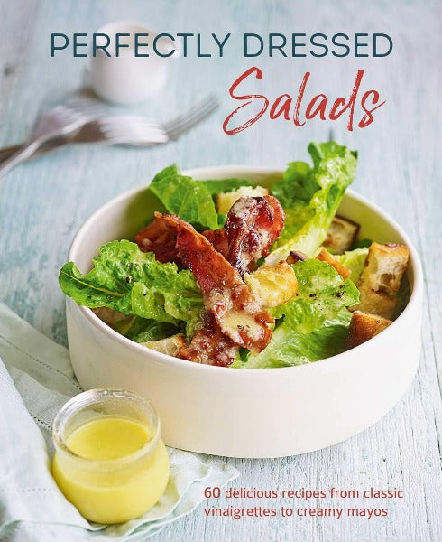 Perfectly Dressed Salads