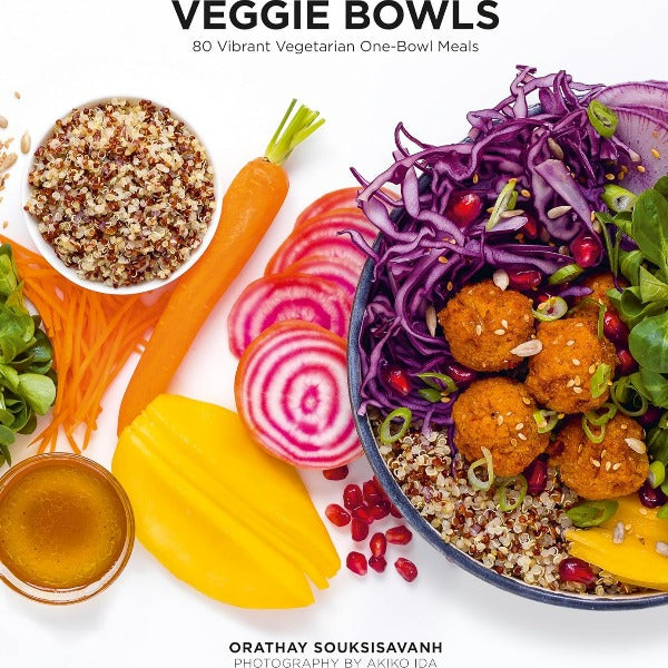 Veggie Bowls: 80 Vibrant & Vegetarian One-Bowl Meals