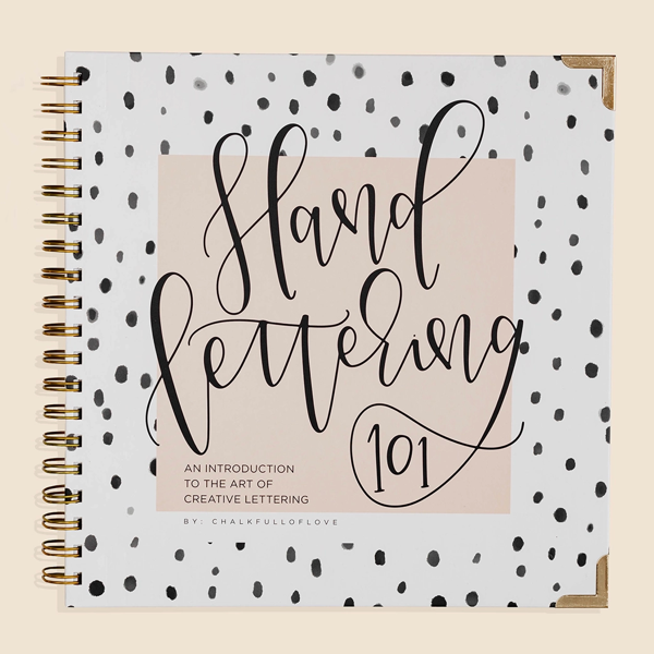 Hand Lettering 101: A Step-by-Step Calligraphy Workbook