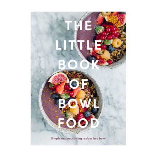 The Little Book of Bowl Food