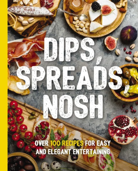 Dips, Spreads, Nosh