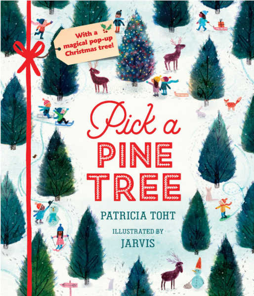 Front cover of the children's book 'Pick a Pine Tree' by Patricia Toht, illustrated by Jarvis. The cover features a whimsical winter forest pattern with children skiing, reindeer, and a decorated Christmas tree on a snowy background.