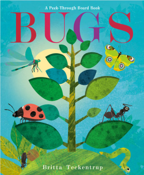 Front cover of the children's board book 'BUGS' by Britta Teckentrup, featuring a colorful illustrated scene with a tree, leaves, a ladybug, ant, dragonfly, butterfly, and a yellow-green snake on a blue background.