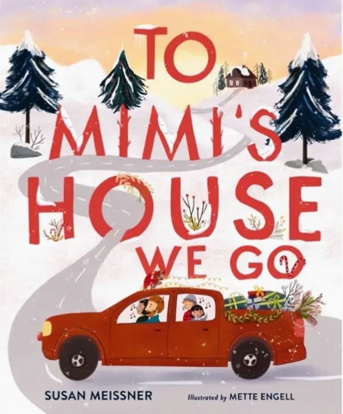 Children's book cover titled "To Mimi's House We Go" by Susan Meissner, illustrated by Mette Engell, showing a red pickup truck carrying two children through a snowy winter landscape with large red title text.