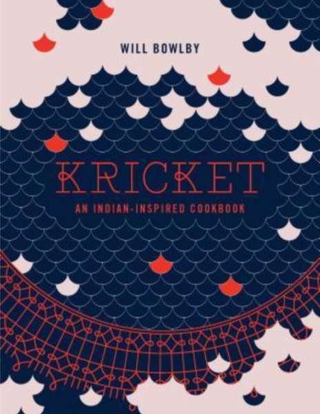 Kricket: An Indian-Inspired Cookbook