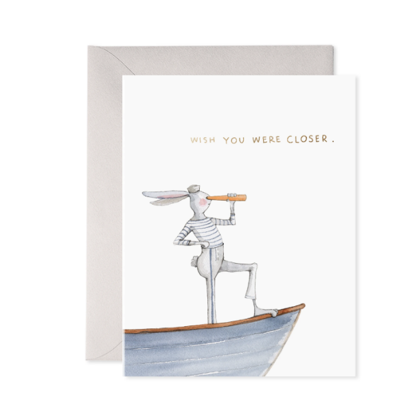 Wish You Were Closer Card