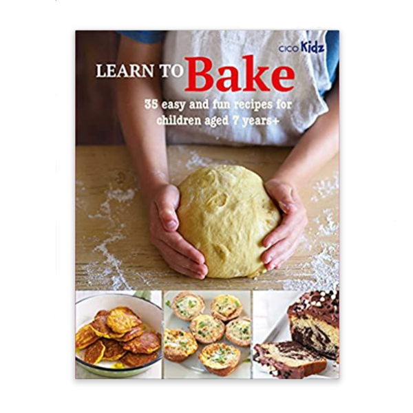 Learn to Bake: 35 Easy and Fun Recipes for Children Aged 7 Ages+