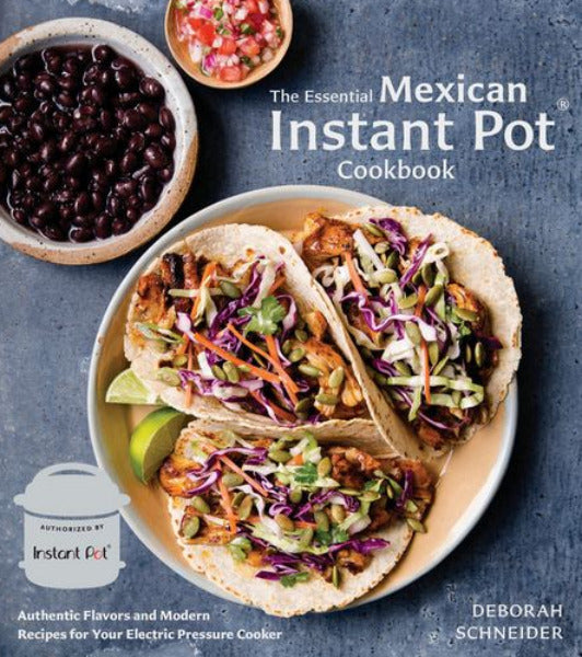 Essential Mexican Instant Pot Cookbook